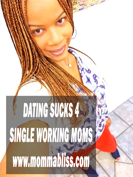 Dating Sucks for Single Working Moms